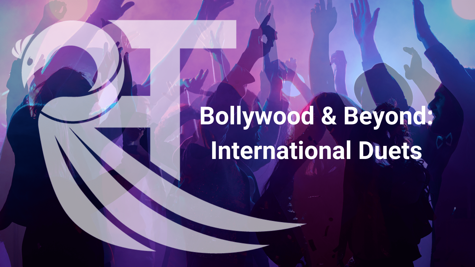 Bollywood and beyond: International Duets