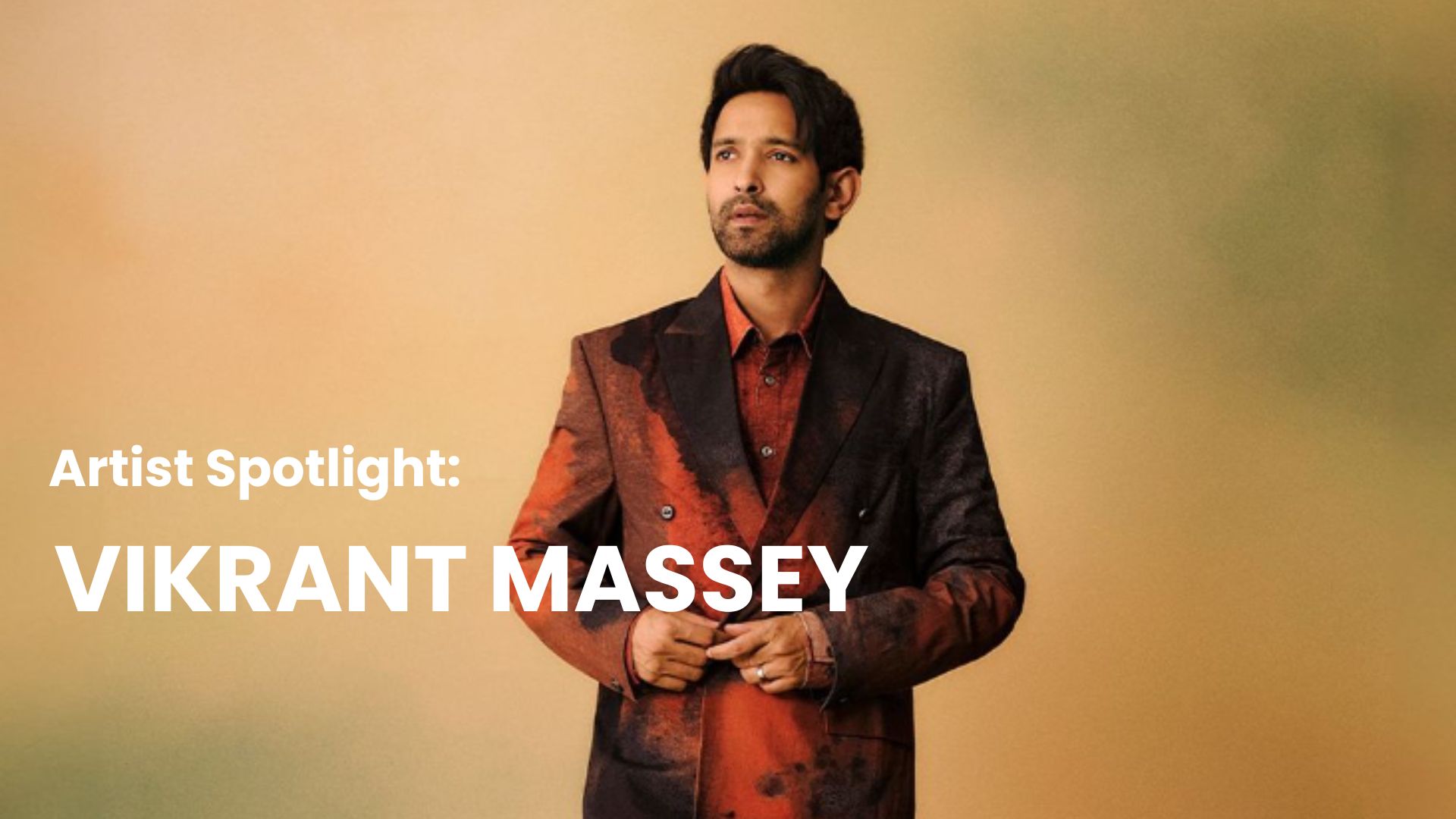 Artist Spotlight: Vikrant Massey