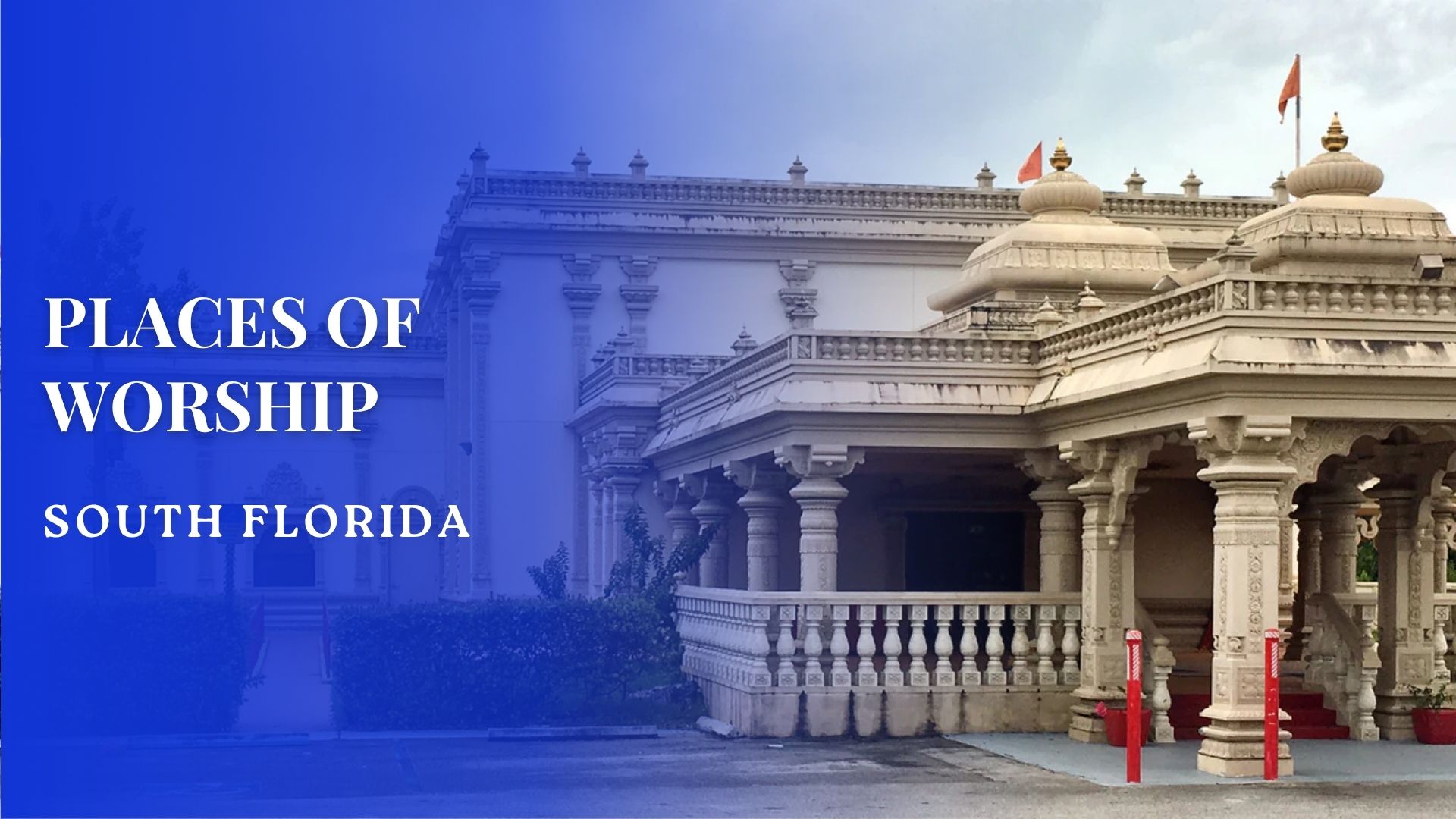Celebrating Faith and Fellowship: Places of Worship in South Florida