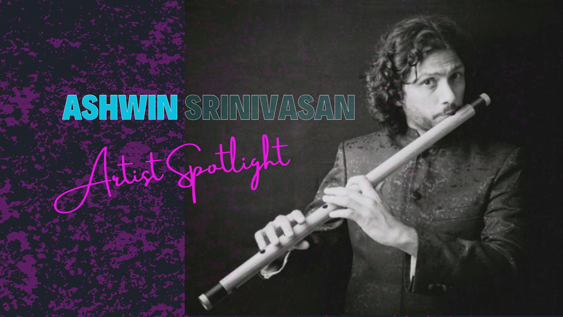 Ashwin Srinivasan: The Flutist in A.R. Rahman’s Global Ensemble