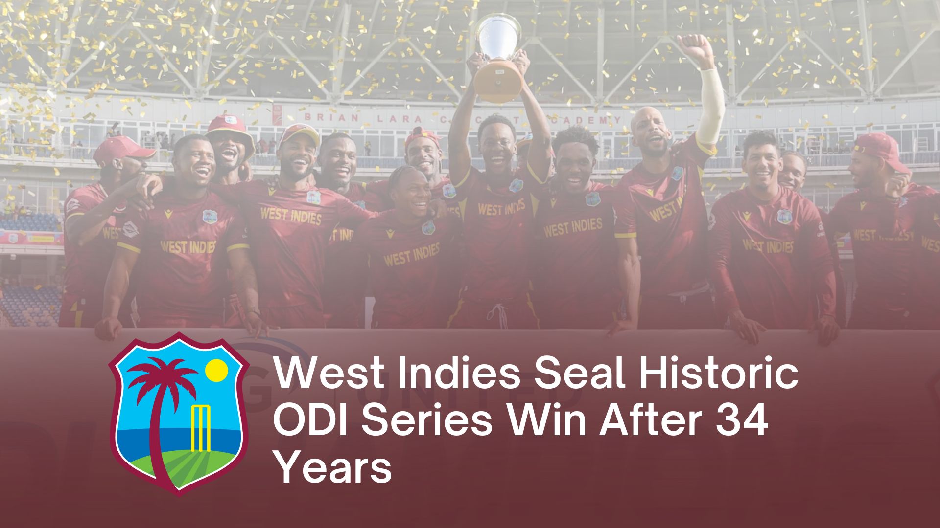 West Indies End 34-Year Wait with Historic ODI Series Win Over Pakistan