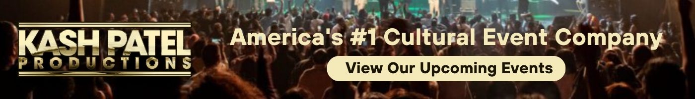 Kash Patel Productions - America's Number 1 Cultural Event Company