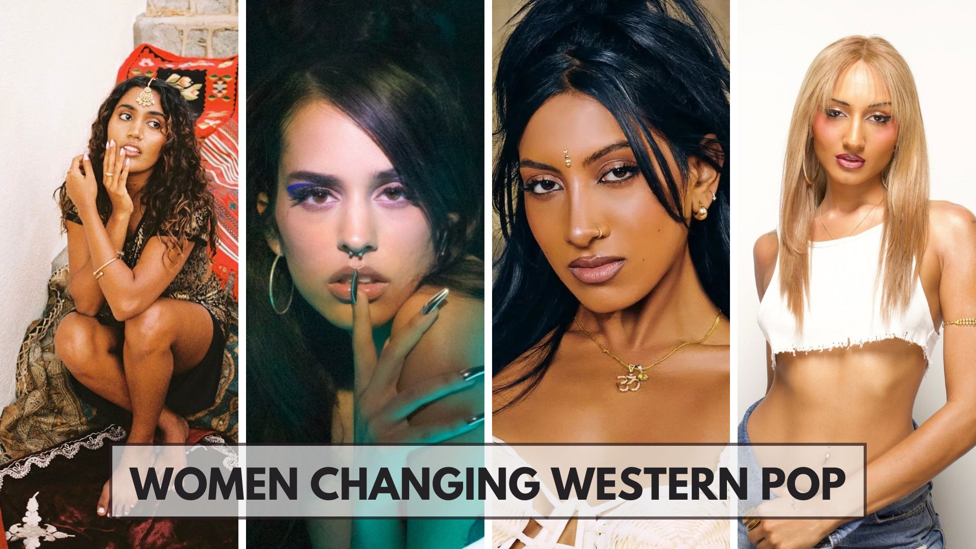 Rhea Raj, Lara Raj, and the South Asian Women Changing Western Pop