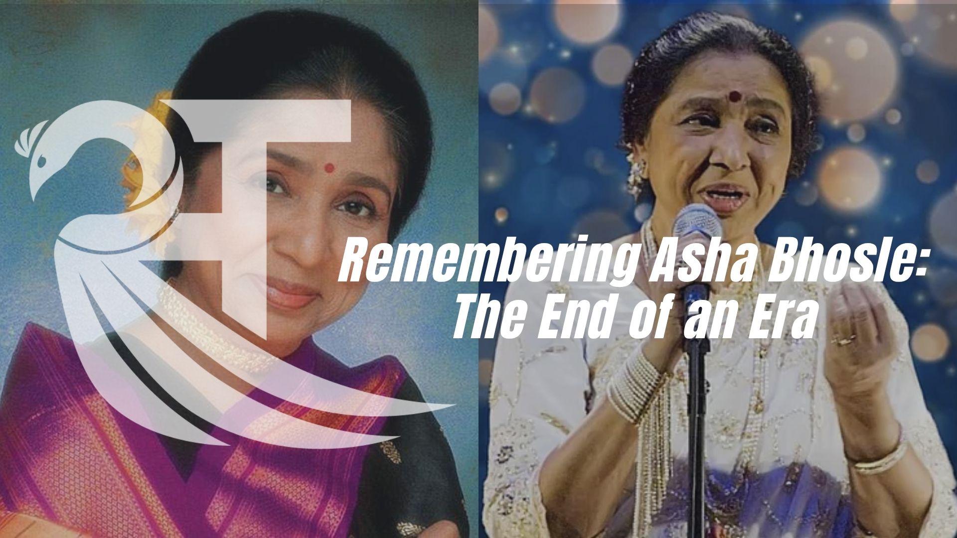 Remembering Asha Bhosle: The End of an Era