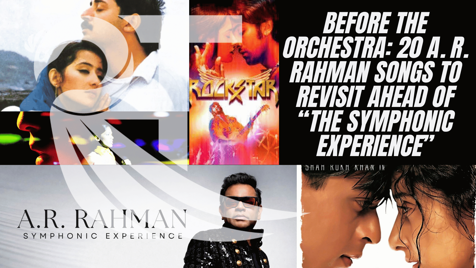 Before the Orchestra: 20 A.R. Rahman Songs to Revisit Ahead of “The Symphonic Experience”