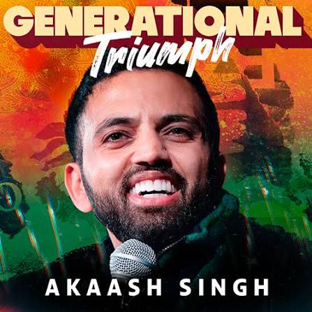 Akaash Singh: Generational Triumph Tour