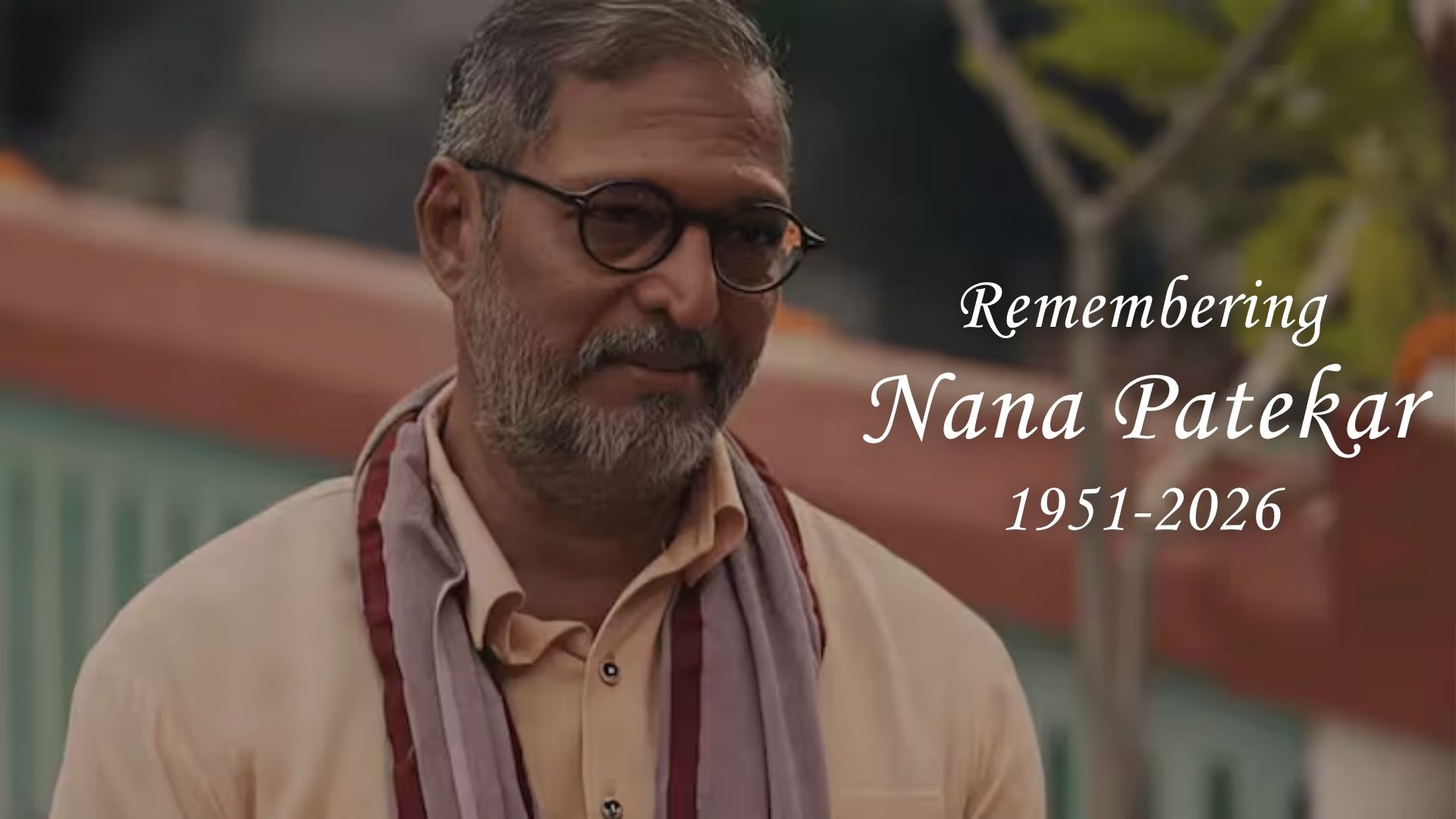 Remembering Nana Patekar: A Life That Shaped Indian Cinema